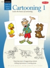 Cartooning: Cartooning 1 : Learn the basics of cartooning - eBook