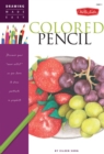 Colored Pencil : Discover your "inner artist" as you learn to draw a range of popular subjects in colored pencil - eBook