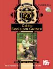 Steve Kaufman's Favorite 50 Celtic Reels A-L for Guitar - eBook