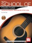 School of Country Guitar : Adv. Rhythm, Steel Bends & Hot Licks - eBook