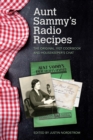 Aunt Sammy's Radio Recipes : The Original 1927 Cookbook and Housekeeper's Chat - eBook