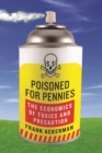 Poisoned for Pennies : The Economics of Toxics and Precaution - eBook