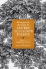 Ecology and Recovery of Eastern Old-Growth Forests - eBook