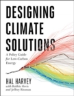 Designing Climate Solutions : A Policy Guide for Low-Carbon Energy - Book