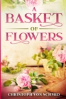 A Basket of Flowers : Illustrated Edition - eBook