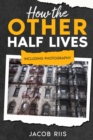 How the Other Half Lives : Including Photography (Annotated) - eBook