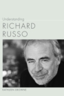 Understanding Richard Russo - eBook
