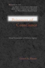 Prisoners of Conscience : Moral Vernaculars of Political Agency - Book