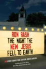 The Night the New Jesus Fell to Earth : And Other Stories from Cliffside, North Carolina - Book
