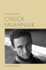 Understanding Chuck Palahniuk - eBook