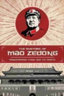 The Rhetoric of Mao Zedong : Transforming China and Its People - Book