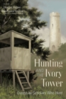Hunting and the Ivory Tower : Essays by Scholars Who Hunt - eBook