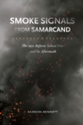 Smoke Signals from Samarcand : The 1931 Reform School Fire and Its Aftermath - eBook