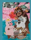 Three Wild Pigs : A Carolina Folktale - Book