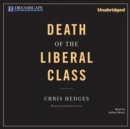 Death of the Liberal Class - eAudiobook