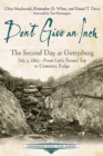 Don't Give an Inch : The Second Day at Gettysburg, July 2, 1863-From Little Round Top to Cemetery Ridge - eBook