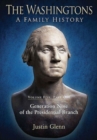 The Washingtons: a Family History : Volume Five, Part One: Generation Nine of the Presidential Branch - Book