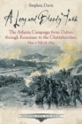 A Long and Bloody Task : The Atlanta Campaign from Dalton Through Kennesaw to the Chattahoochee, May 5july 18, 1864 - Book