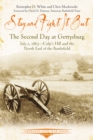 Stay and Fight it Out : The Second Day at Gettysburg, July 2, 1863, Culp's Hill and the North End of the Battlefield - eBook