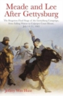 Meade and Lee After Gettysburg : The Forgotten Final Stage of the Gettysburg Campaign, from Falling Waters to Culpeper Court House, July 14–31, 1863 - Book