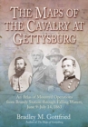 The Maps of the Cavalry at Gettysburg : An Atlas of Mounted Operations from Brandy Station Through Falling Waters, June 9 – July 14, 1863 - Book