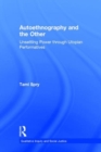 Autoethnography and the Other : Unsettling Power through Utopian Performatives - Book