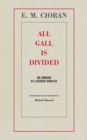 All Gall Is Divided : The Aphorisms of a Legendary Iconoclast - eBook
