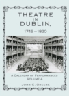 Theatre in Dublin, 1745–1820 : A Calendar of Performances - Book