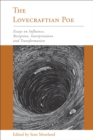 Lovecraftian Poe : Essays on Influence, Reception, Interpretation, and Transformation - eBook