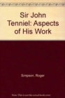 Sir John Tenniel : Aspects of His Work - Book