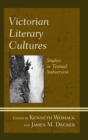 Victorian Literary Cultures : Studies in Textual Subversion - Book