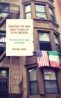 Creating the New Right Ethnic in 1970s America : The Intersection of Anger and Nostalgia - eBook