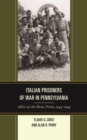 Italian Prisoners of War in Pennsylvania : Allies on the Home Front, 1944-1945 - Book