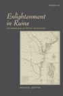 Enlightenment in Ruins : The Geographies of Oliver Goldsmith - Book