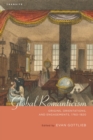 Global Romanticism : Origins, Orientations, and Engagements, 1760-1820 - eBook