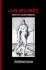 From Amazons to Zombies : Monsters in Latin America - Book