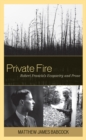 Private Fire : Robert Francis's Ecopoetry and Prose - eBook