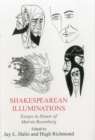 Shakesperean Illuminations : Essays in Honor of Marvin Rosenberg - Book