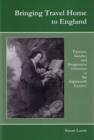 Bringing Travel Home to England : Tourism, Gender, and Imaginative Literature in the Eighteenth Century - Book