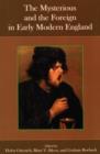 The Mysterious and the Foreign in Early Modern England - Book