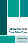 Extravagance and Three Other Plays - eBook