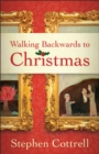 Walking Backwards to Christmas - eBook