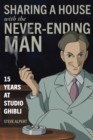 Sharing a House with the Never-Ending Man : 15 Years at Studio Ghibli - eBook