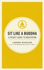 Sit Like a Buddha : A Pocket Guide to Meditation - Book