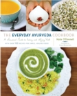 The Everyday Ayurveda Cookbook : A Seasonal Guide to Eating and Living Well - Book