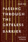 Passing Through the Gateless Barrier : Koan Practice for Real Life - Book