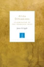 Atisa Dipamkara : The Illuminator of the Awakened Mind - Book