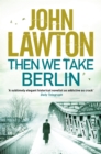 Then We Take Berlin - Book