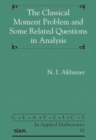 The Classical Moment Problem and Some Related Questions in Analysis - Book
