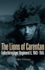 The Lions of Carentan : Fallschirmjager Regiment 6, 1943-1945 - eBook